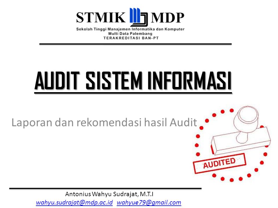 Laporan dan rekomendasi hasil Audit