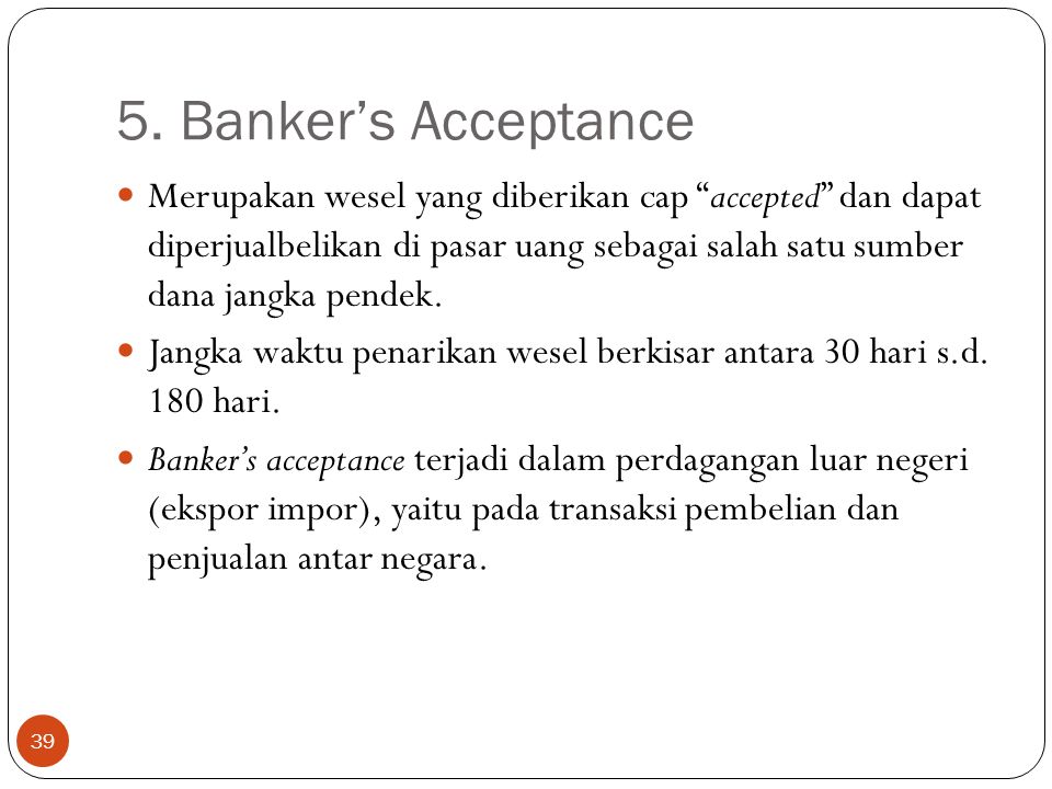 5. Banker’s Acceptance