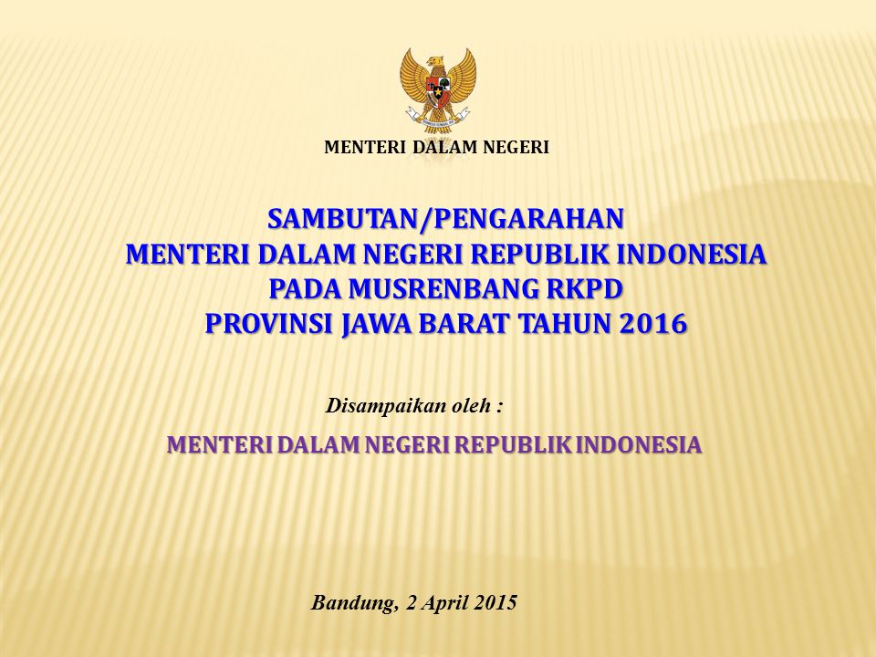 MENTERI DALAM NEGERI REPUBLIK INDONESIA PADA MUSRENBANG RKPD