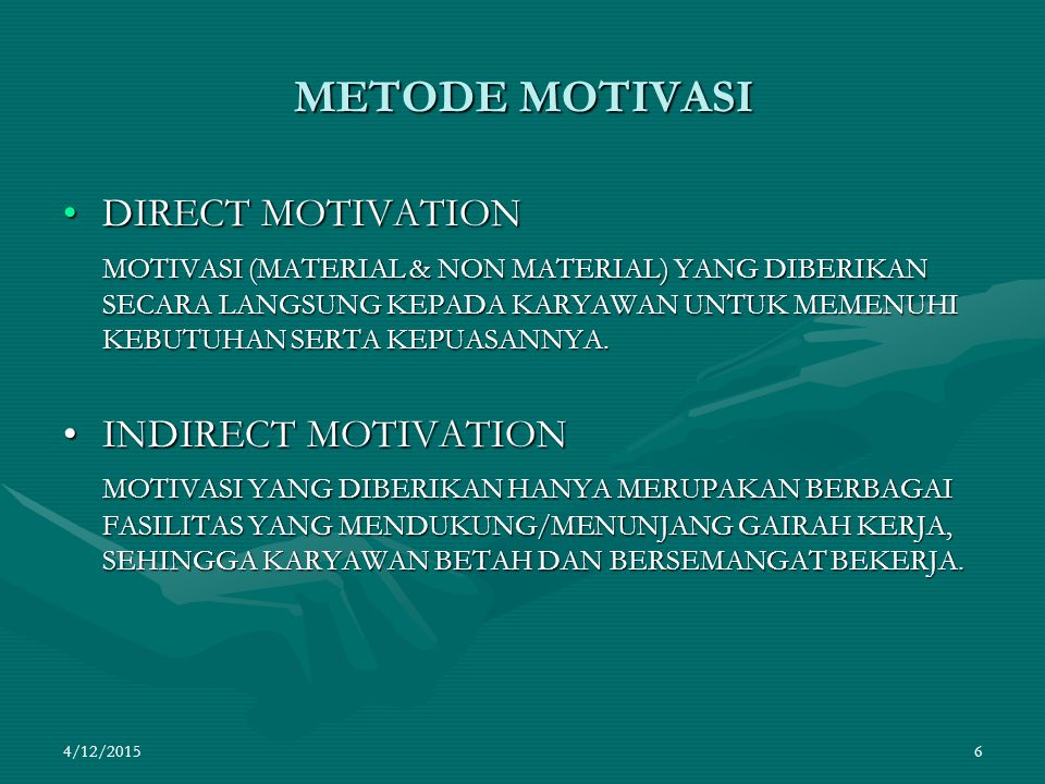 METODE MOTIVASI DIRECT MOTIVATION INDIRECT MOTIVATION