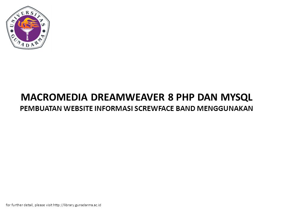 MACROMEDIA DREAMWEAVER 8 PHP DAN MYSQL PEMBUATAN WEBSITE INFORMASI SCREWFACE BAND MENGGUNAKAN