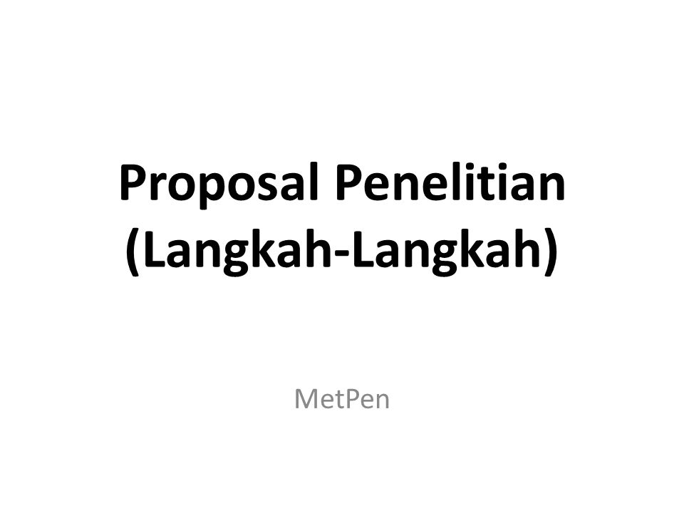 Proposal Penelitian (Langkah-Langkah)