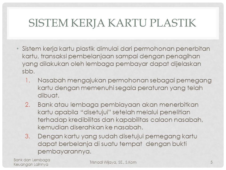 Sistem Kerja Kartu Plastik