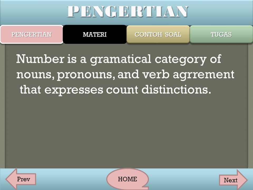 PENGERTIAN Number is a gramatical category of
