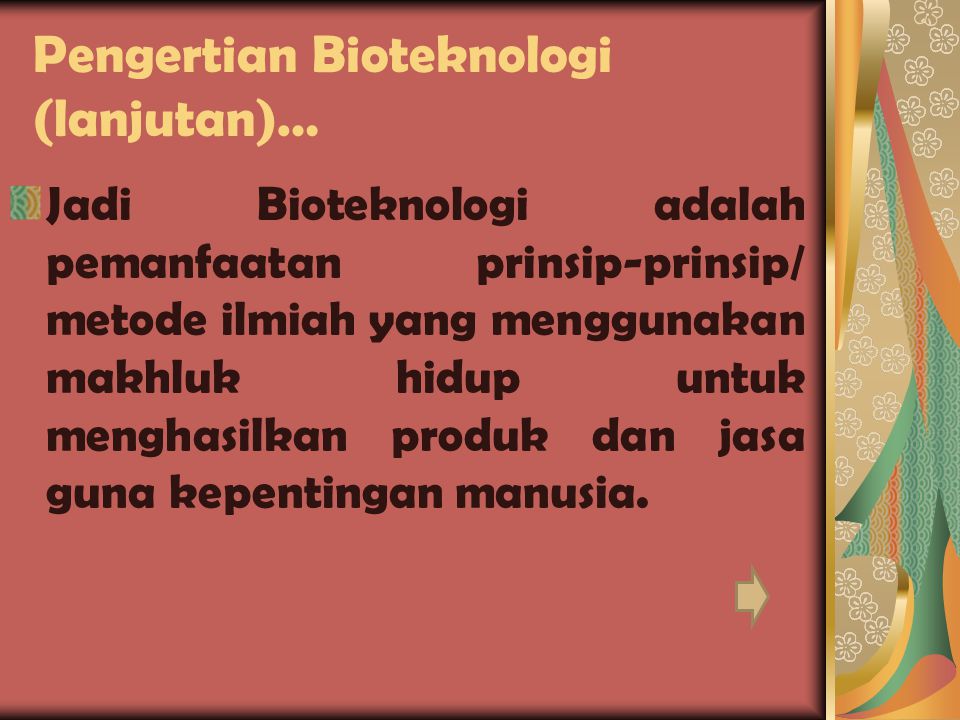 Pengertian Bioteknologi (lanjutan)…