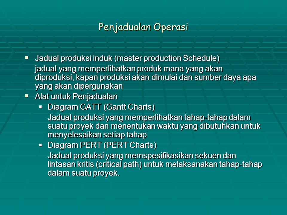 Penjadualan Operasi Jadual produksi induk (master production Schedule)