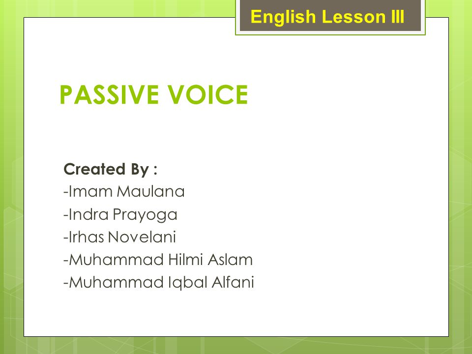 PASSIVE VOICE English Lesson III