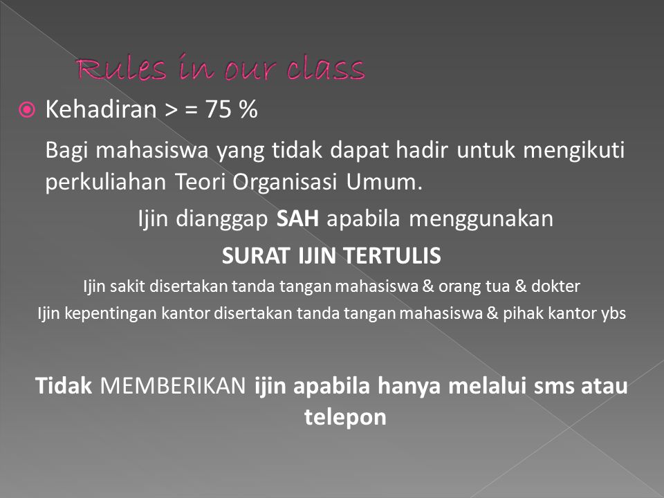 Rules in our class Kehadiran > = 75 %
