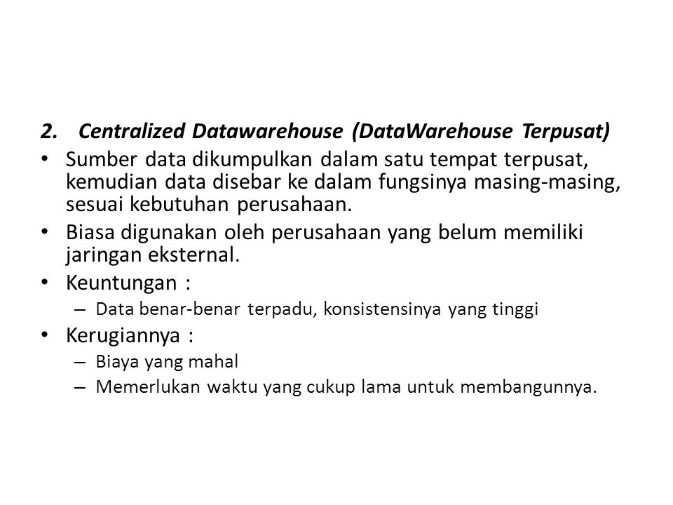 Centralized Datawarehouse (DataWarehouse Terpusat)