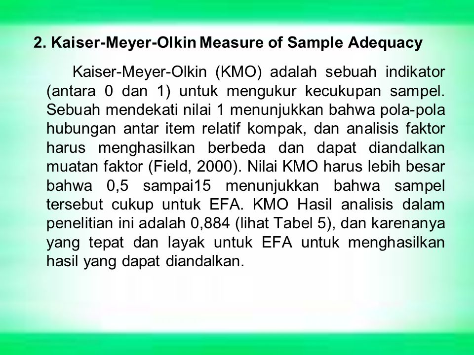 2. Kaiser-Meyer-Olkin Measure of Sample Adequacy