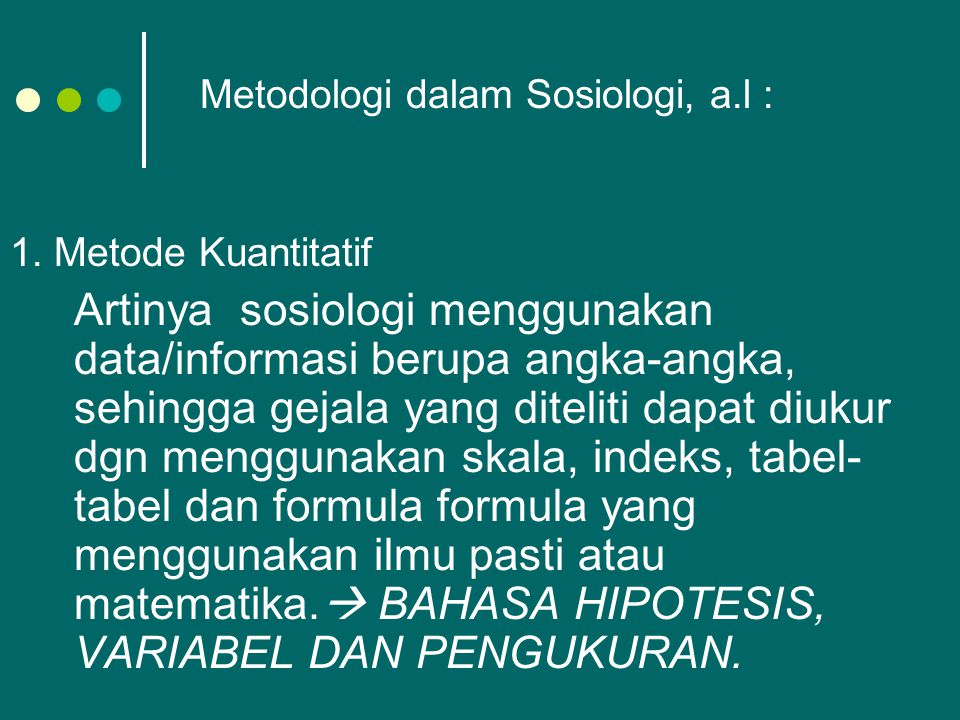 Metodologi dalam Sosiologi, a.l :