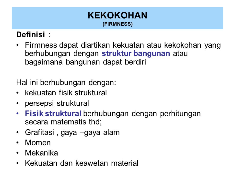 KEKOKOHAN (FIRMNESS) Definisi :