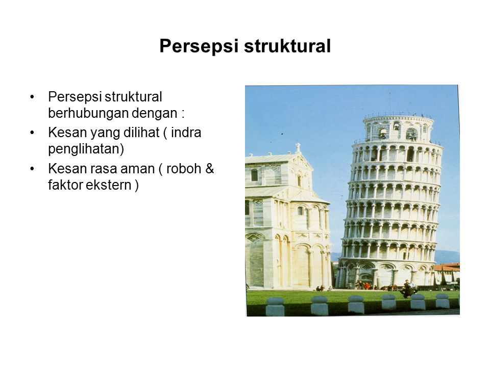 Persepsi struktural Persepsi struktural berhubungan dengan :