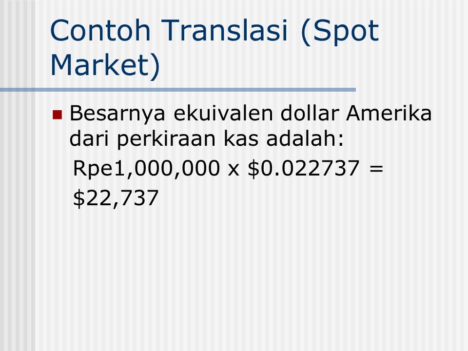Contoh Translasi (Spot Market)