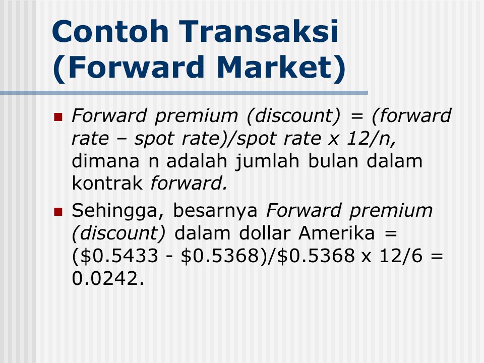 Contoh Transaksi (Forward Market)
