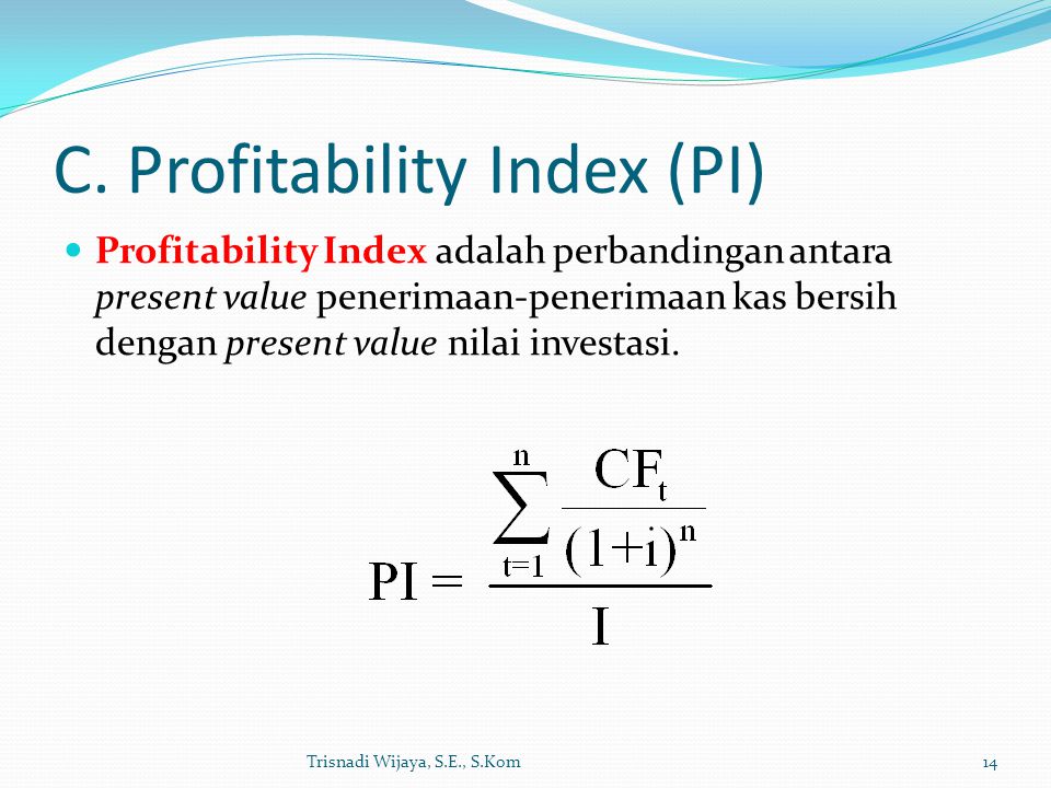C. Profitability Index (PI)