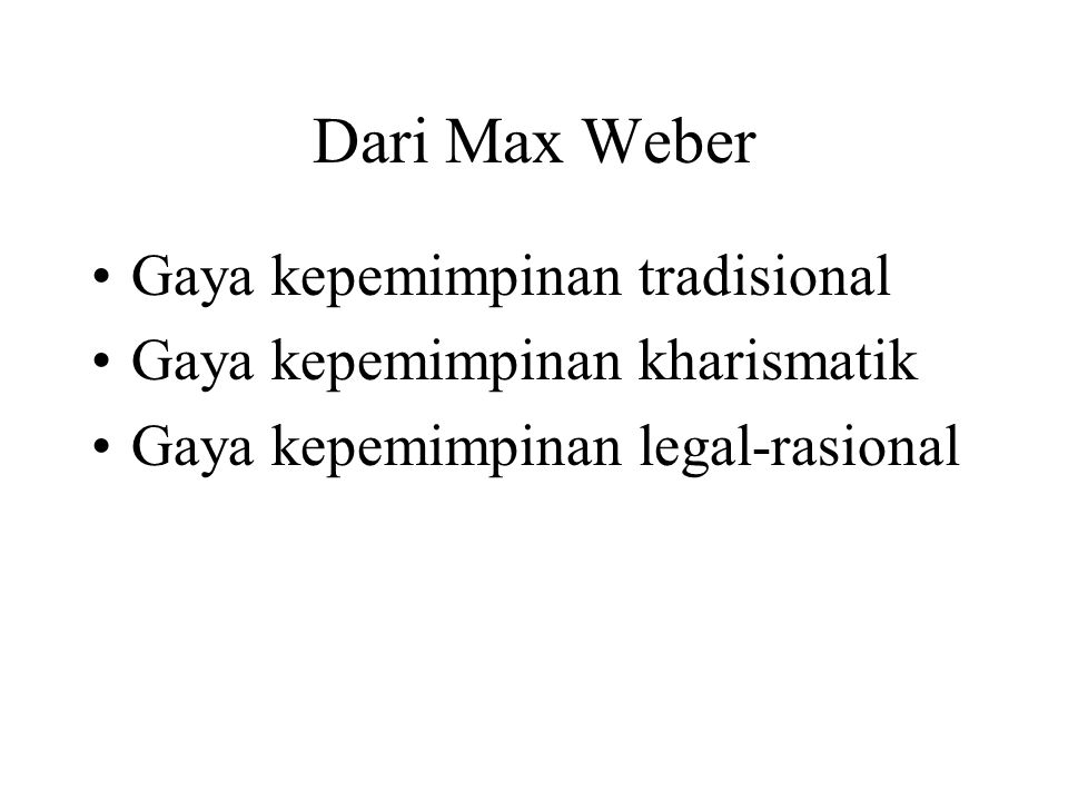Dari Max Weber Gaya kepemimpinan tradisional