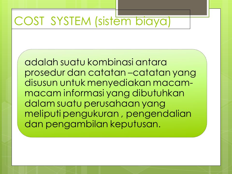 COST SYSTEM (sistem biaya)