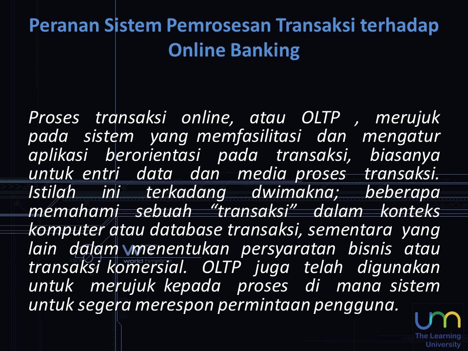 Peranan Sistem Pemrosesan Transaksi terhadap Online Banking