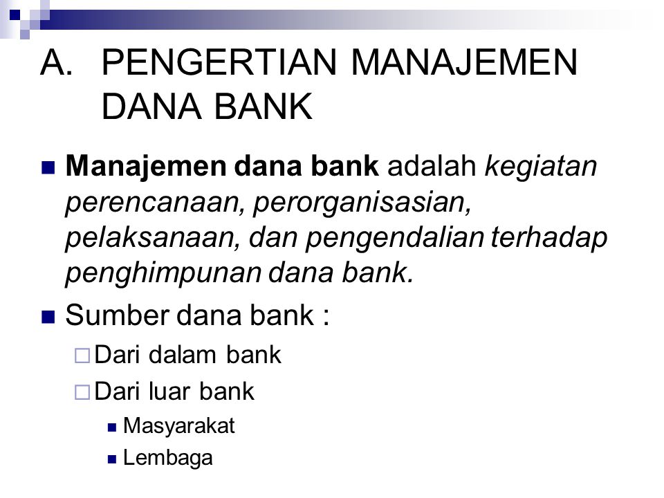 PENGERTIAN MANAJEMEN DANA BANK