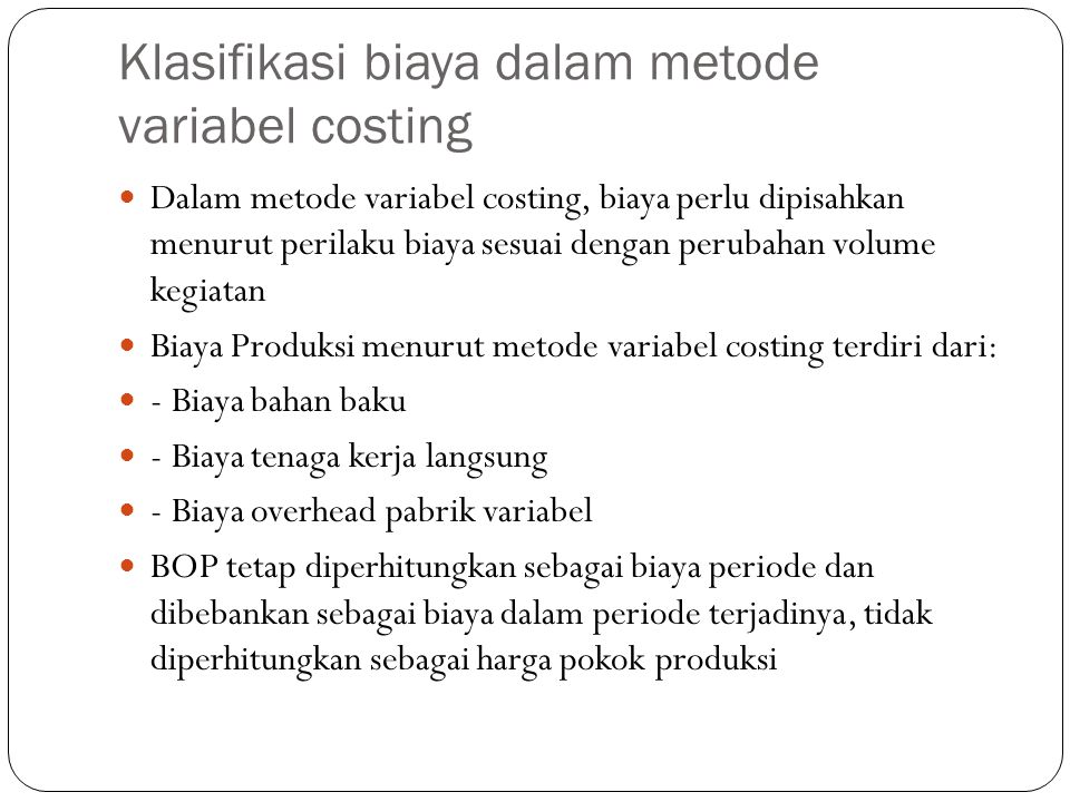 Klasifikasi biaya dalam metode variabel costing