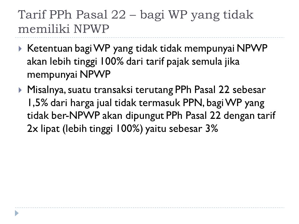 Tarif PPh Pasal 22 – bagi WP yang tidak memiliki NPWP