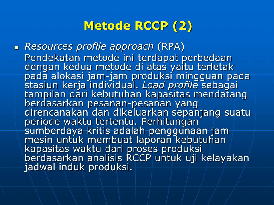 Metode RCCP (2) Resources profile approach (RPA)