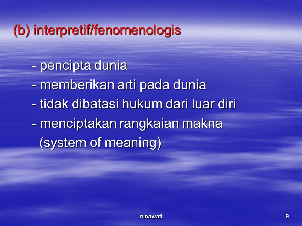 (b) interpretif/fenomenologis