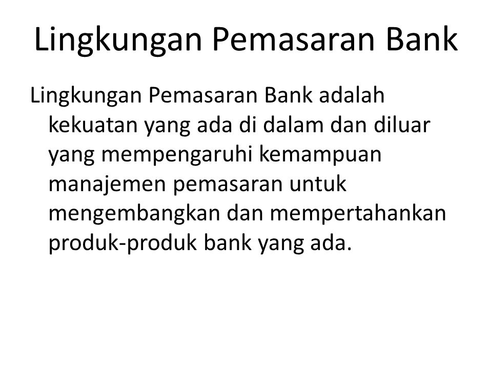 Lingkungan Pemasaran Bank