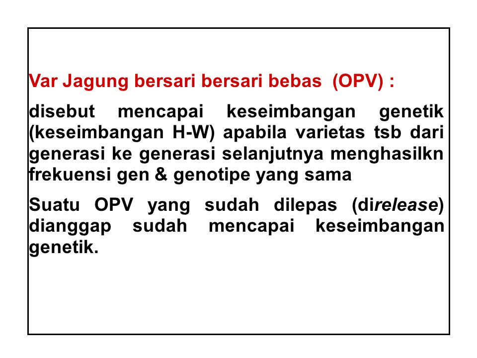 Var Jagung bersari bersari bebas (OPV) :