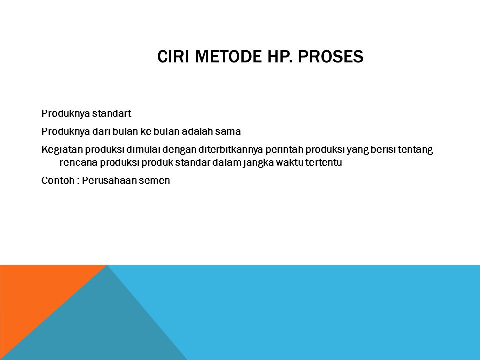 CIRI METODE HP. PROSES