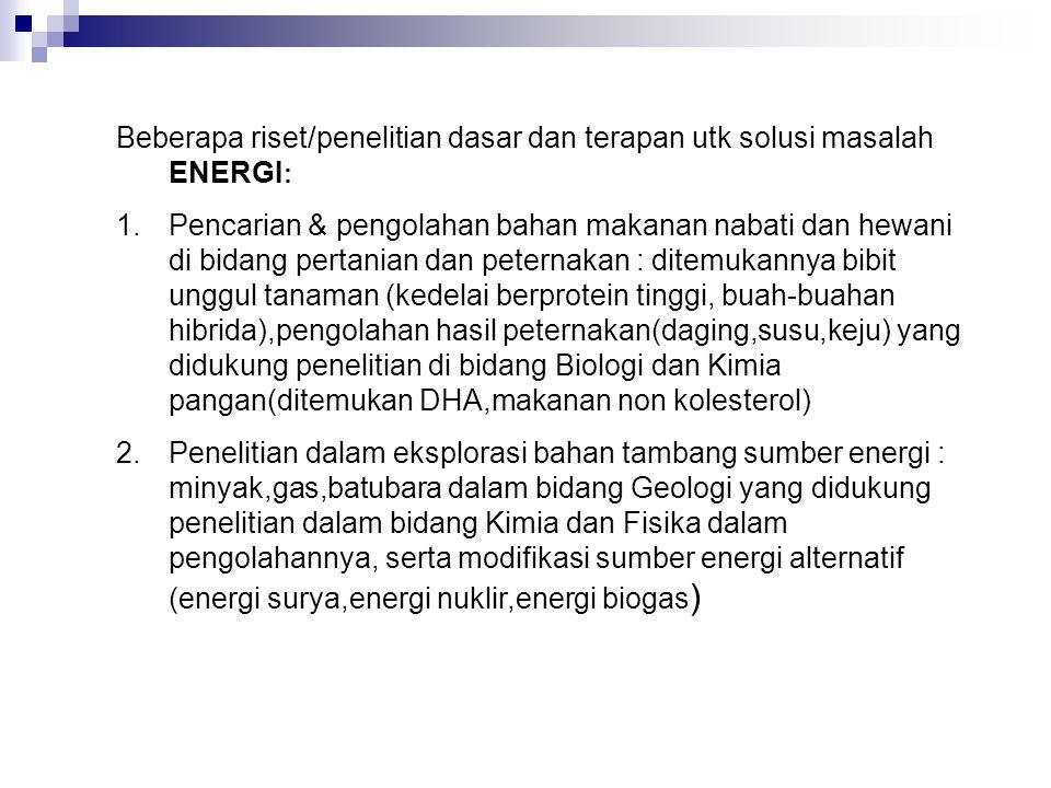 Beberapa riset/penelitian dasar dan terapan utk solusi masalah ENERGI: