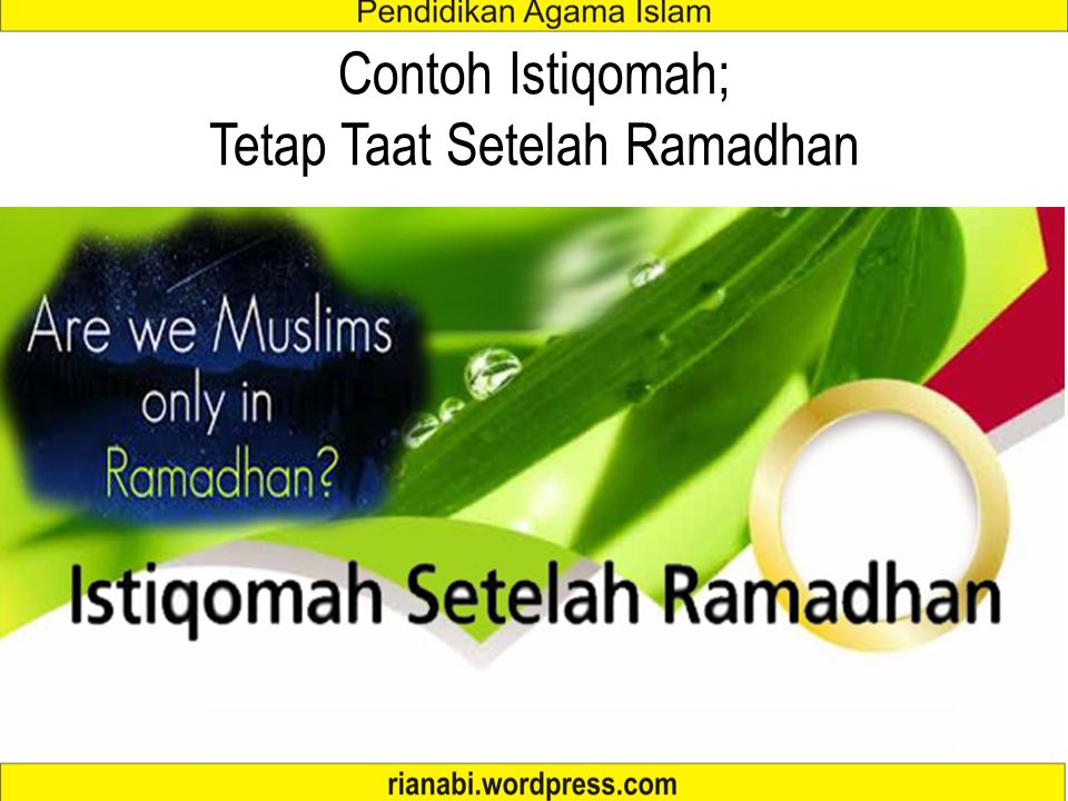 Contoh Istiqomah; Tetap Taat Setelah Ramadhan