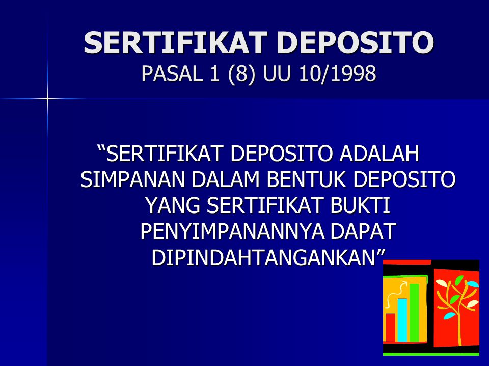 SERTIFIKAT DEPOSITO PASAL 1 (8) UU 10/1998