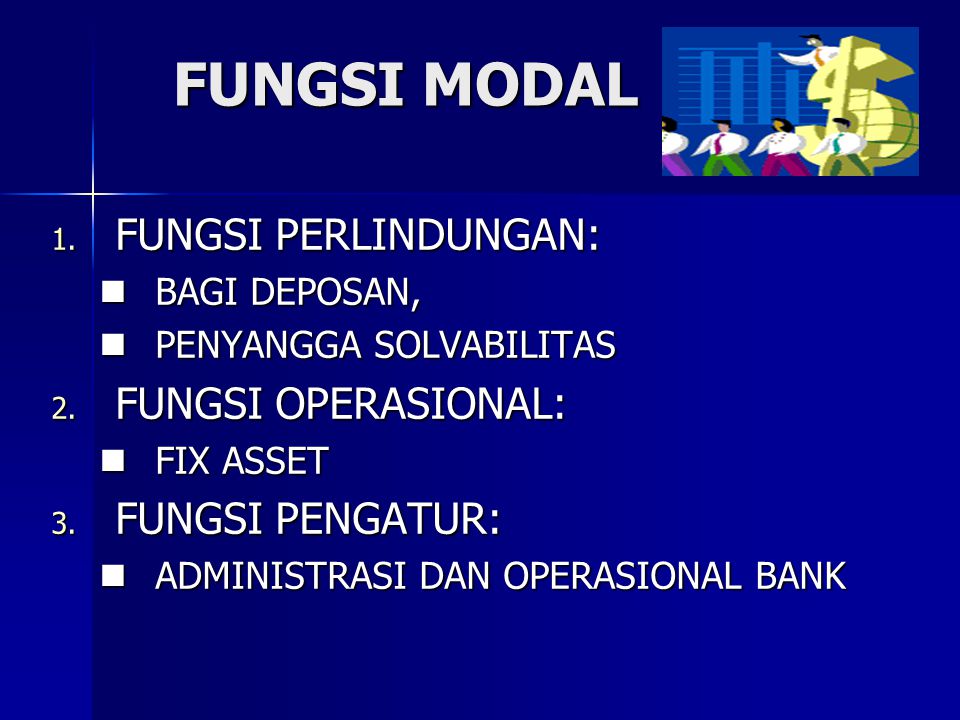 FUNGSI MODAL FUNGSI PERLINDUNGAN: FUNGSI OPERASIONAL: FUNGSI PENGATUR: