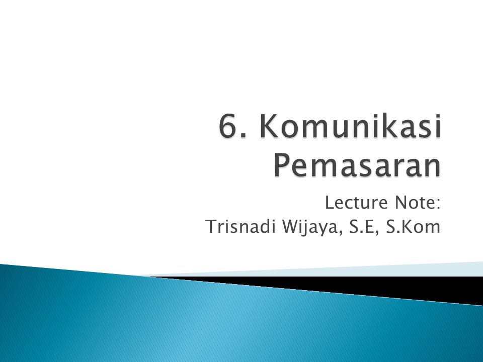 Lecture Note: Trisnadi Wijaya, S.E, S.Kom