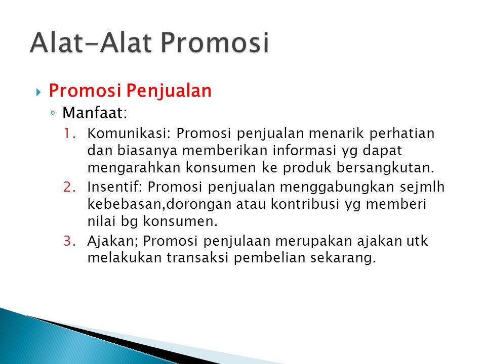 Alat-Alat Promosi Promosi Penjualan Manfaat: