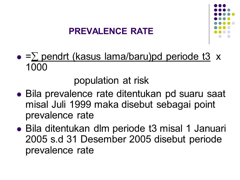 = pendrt (kasus lama/baru)pd periode t3 x 1000 population at risk