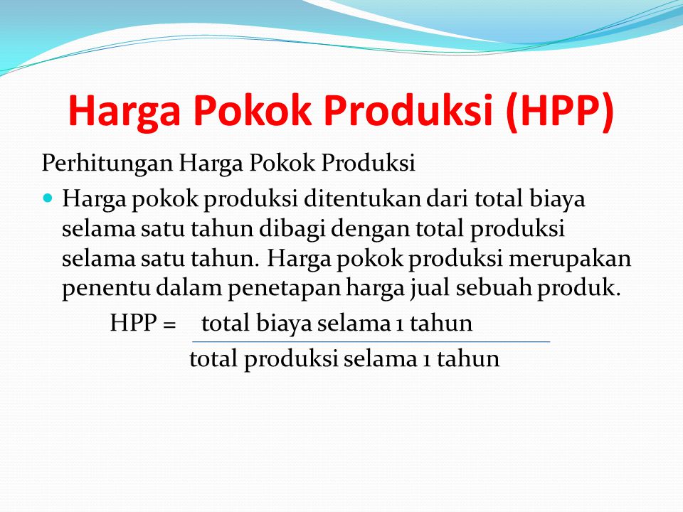 Harga Pokok Produksi (HPP)