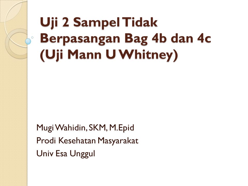 Uji 2 Sampel Tidak Berpasangan Bag 4b dan 4c (Uji Mann U Whitney)