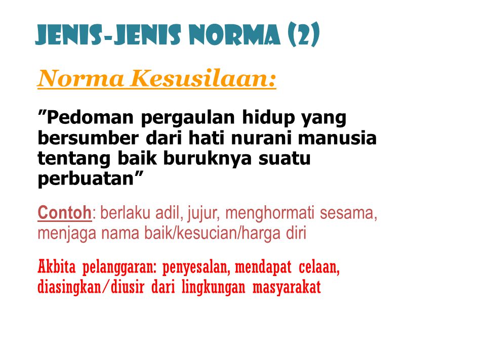 Jenis-jenis norma (2) Norma Kesusilaan: