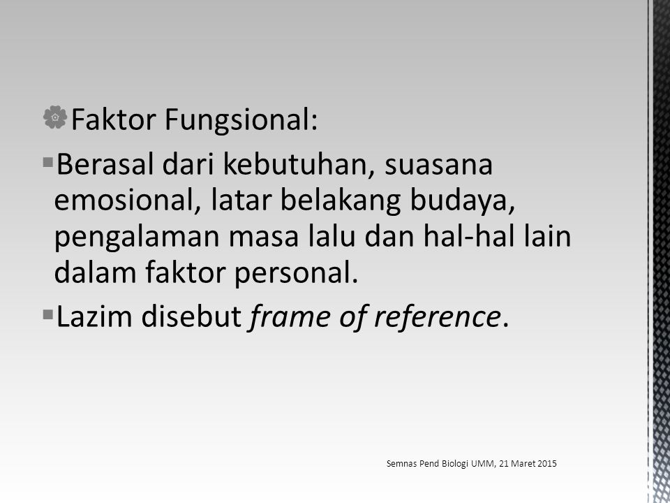 Lazim disebut frame of reference.