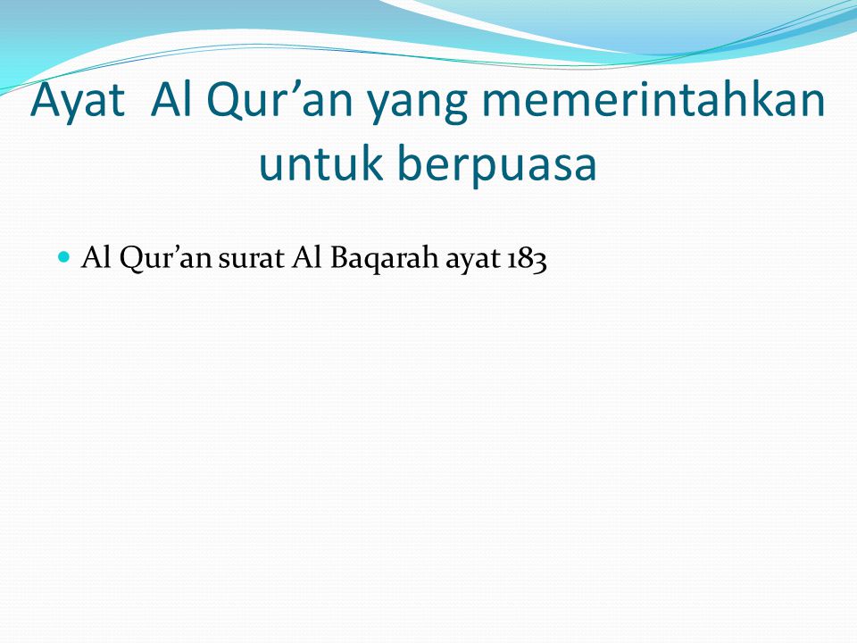 Ayat Al Qur’an yang memerintahkan untuk berpuasa