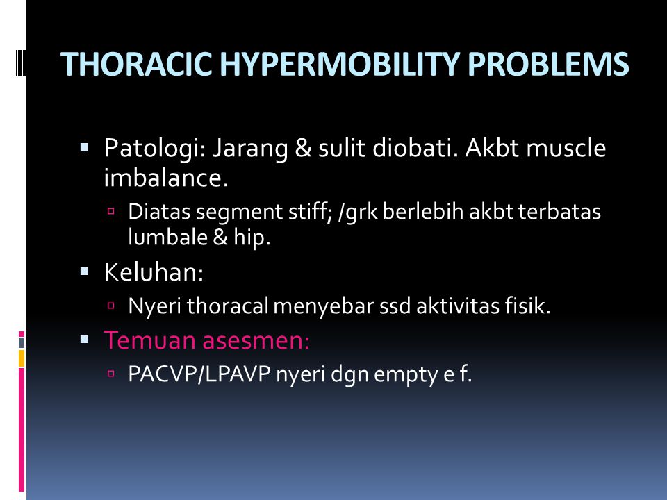 THORACIC HYPERMOBILITY PROBLEMS