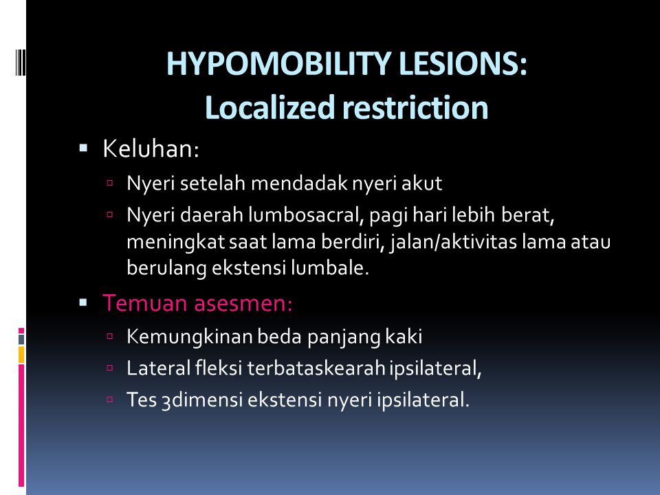 HYPOMOBILITY LESIONS: Localized restriction