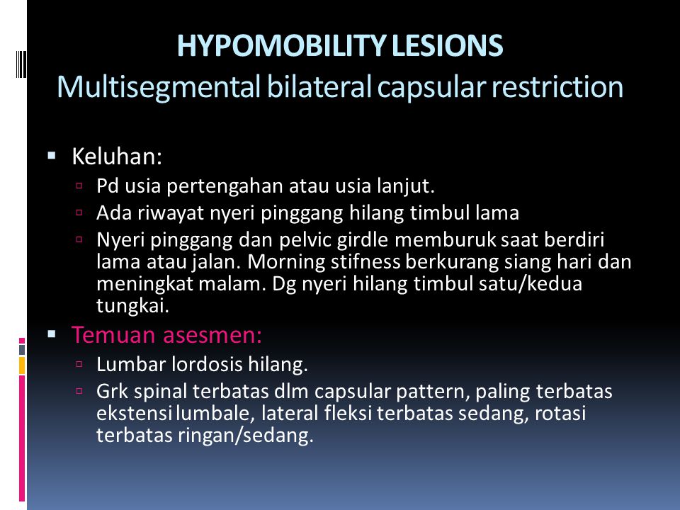 HYPOMOBILITY LESIONS Multisegmental bilateral capsular restriction