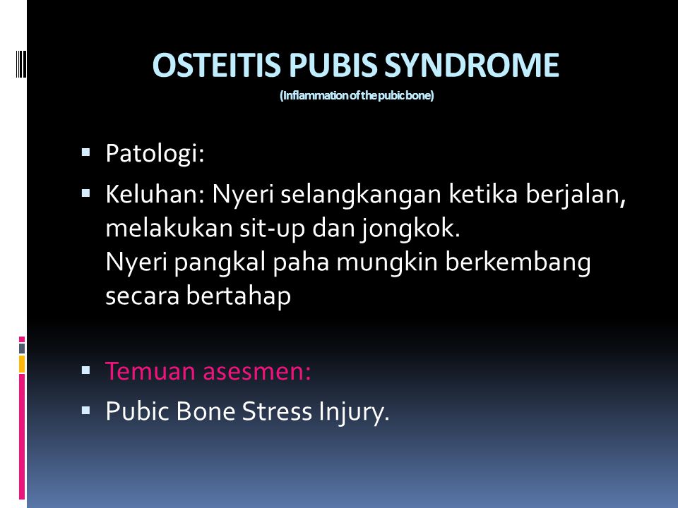 OSTEITIS PUBIS SYNDROME (Inflammation of the pubic bone)