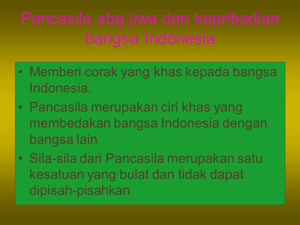 Pancasila sbg jiwa dan kepribadian bangsa Indonesia