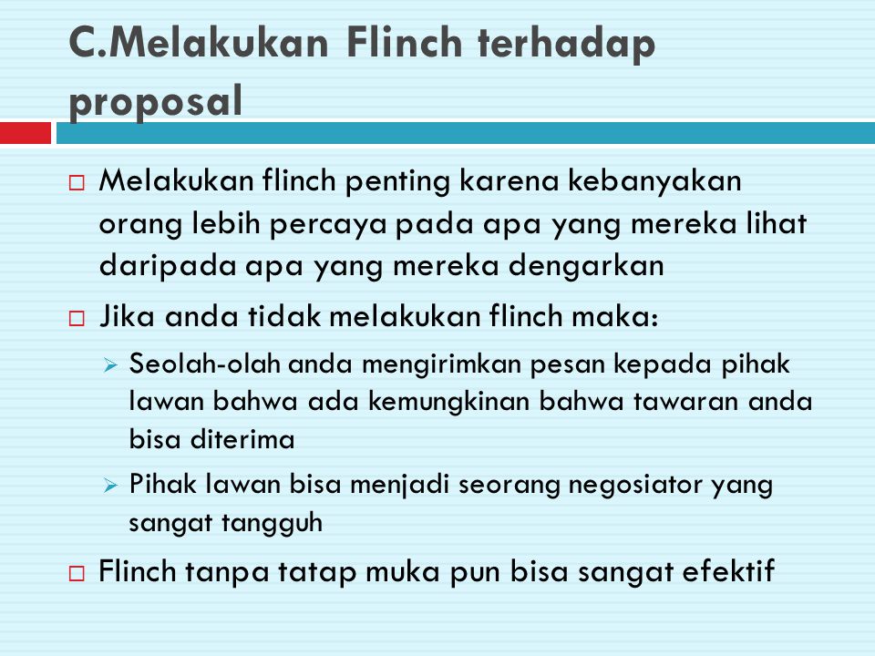 C.Melakukan Flinch terhadap proposal
