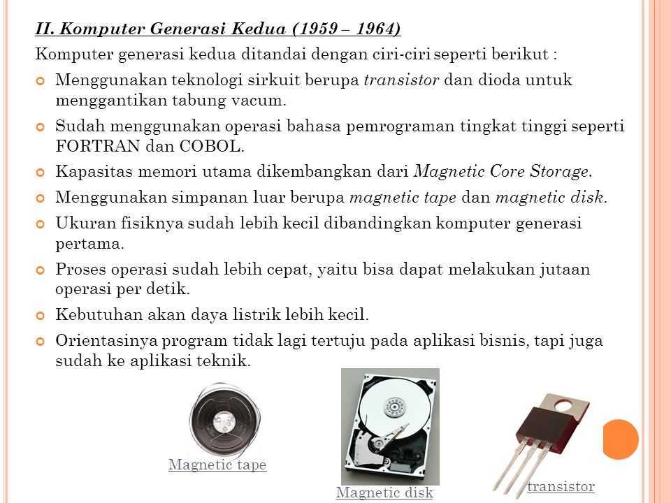 II. Komputer Generasi Kedua (1959 – 1964)